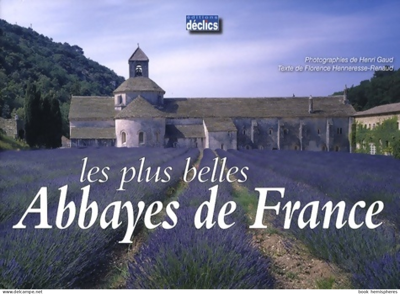 Les Plus Belles Abbayes De France (2008) De Florence Henneresse-Renaud - Turismo