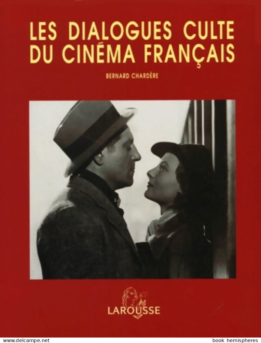 Les Dialogues Culte Du Cinéma Français (1999) De Bernard Chardère - Film/Televisie