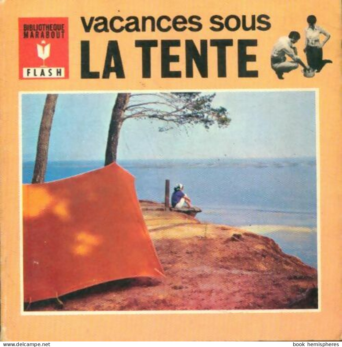 Vacances Sous La Tente (1960) De René Ramier - Turismo