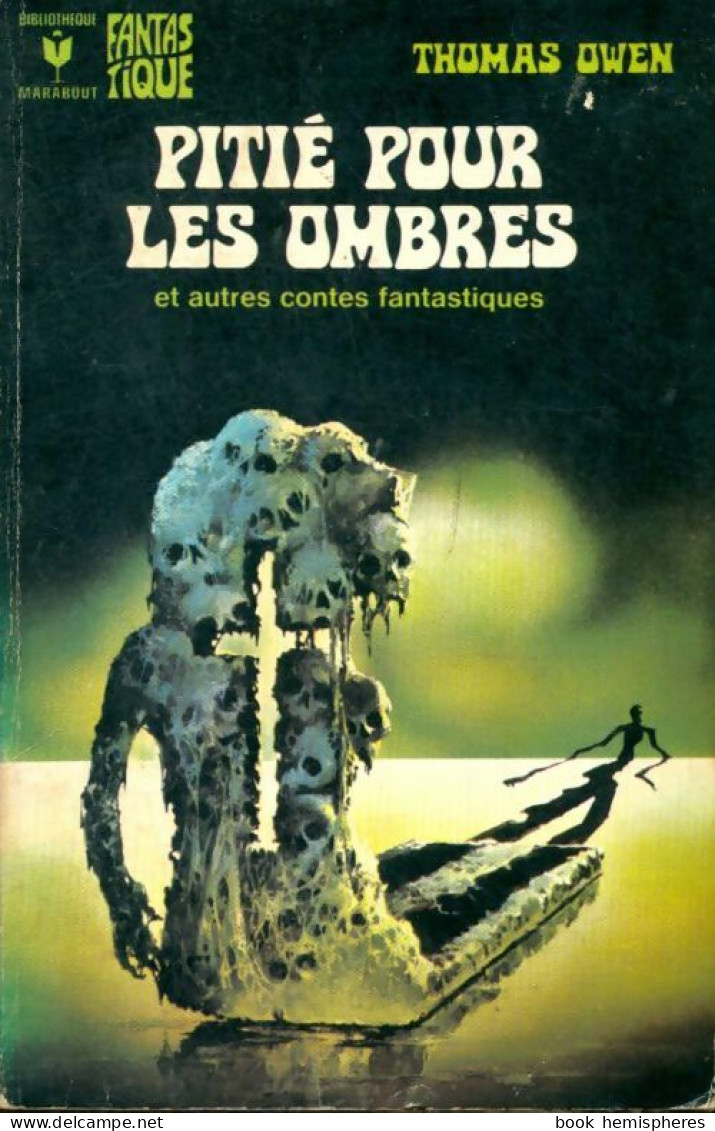 Pitié Pour Les Ombres Et Autres Contes Fantastiques (1973) De Thomas Owen - Fantastic