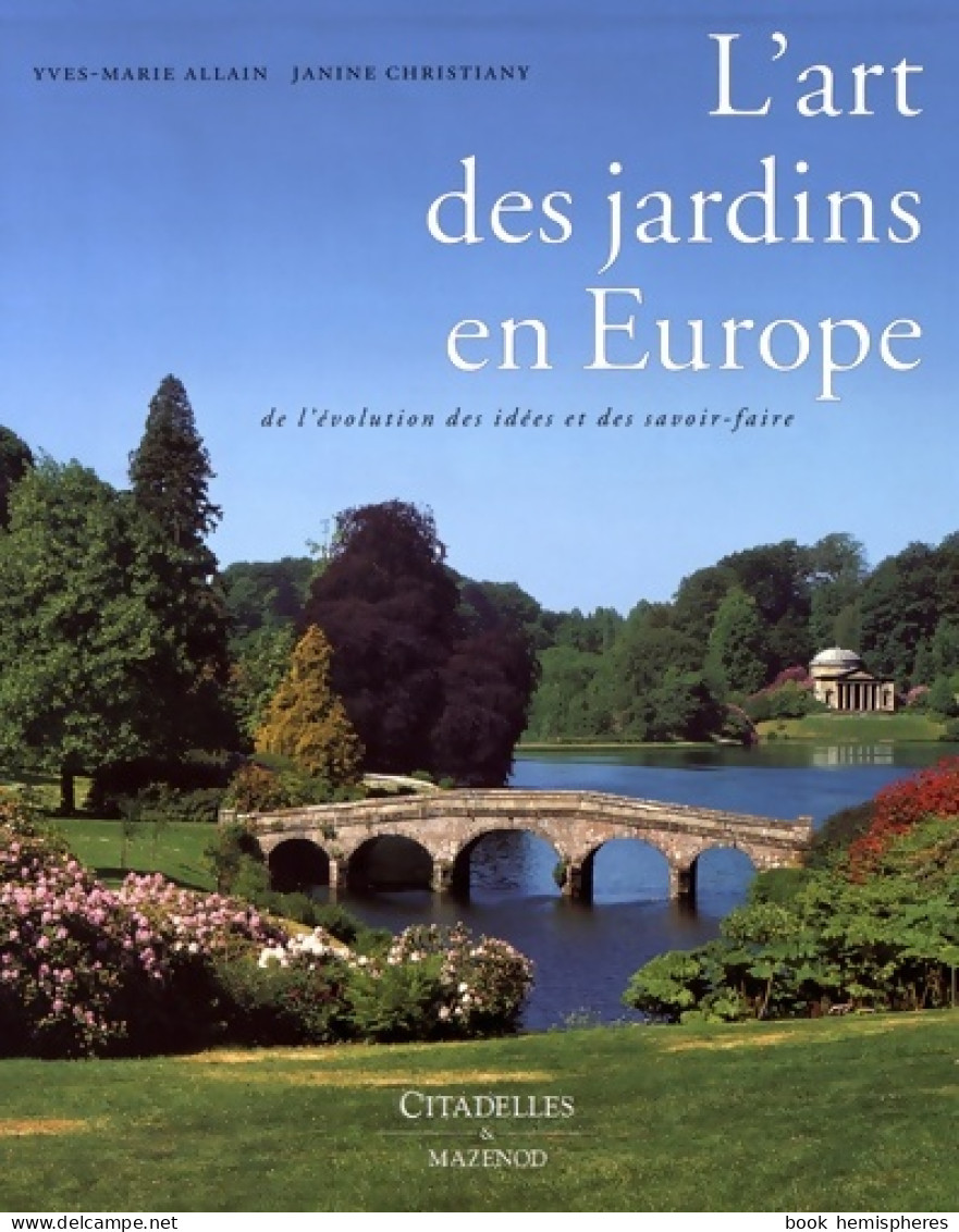 L'Art Des Jardins En Europe (2006) De Yves-Marie Allain - Tuinieren