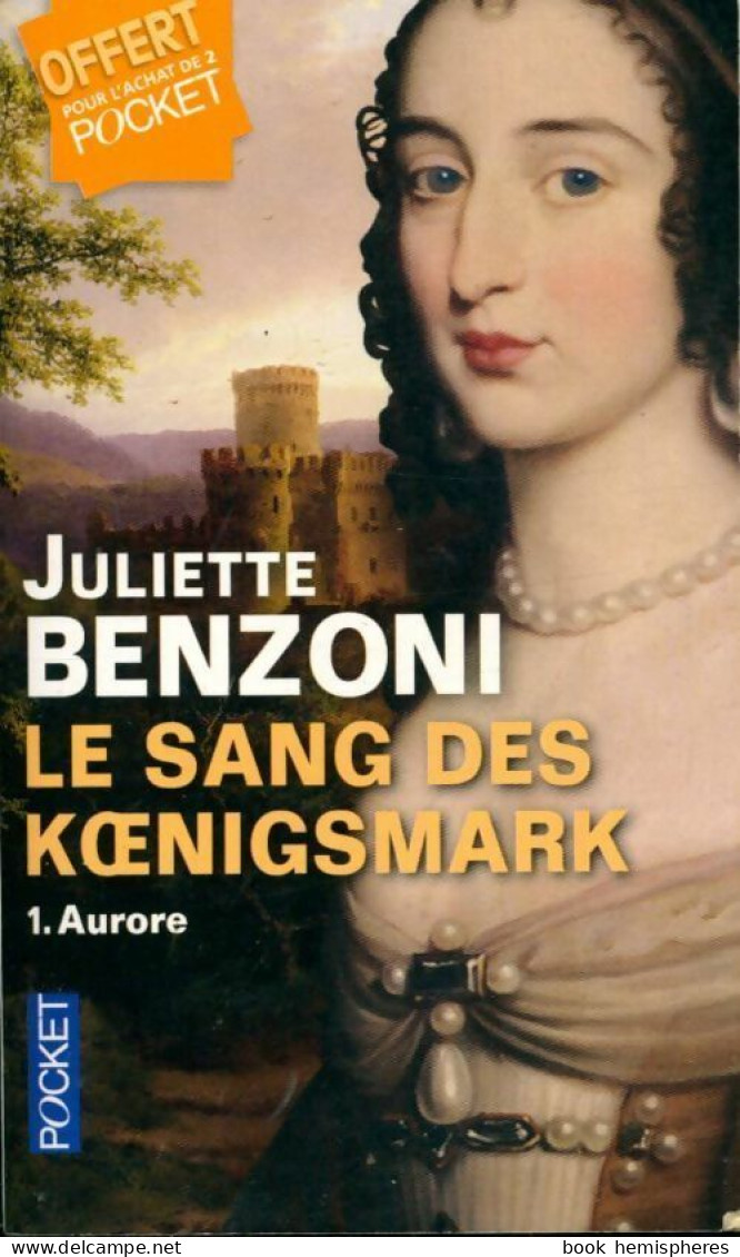 Le Sang Des Koenigsmark Tome I : Aurore (2014) De Juliette Benzoni - Historisch