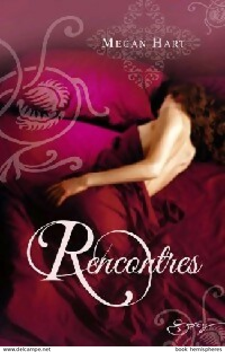 Rencontres (2009) De Megan Hart - Romantici