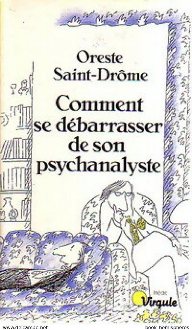 Comment Se Débarrasser De Son Psychanalyste (1988) De Oreste Saint-Drôme - Humour