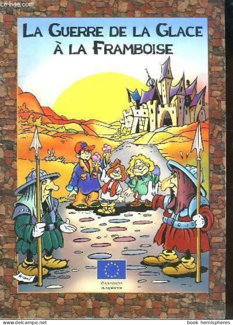 La Guerre De La Glace à La Framboise (1998) De Collectif - Sonstige & Ohne Zuordnung