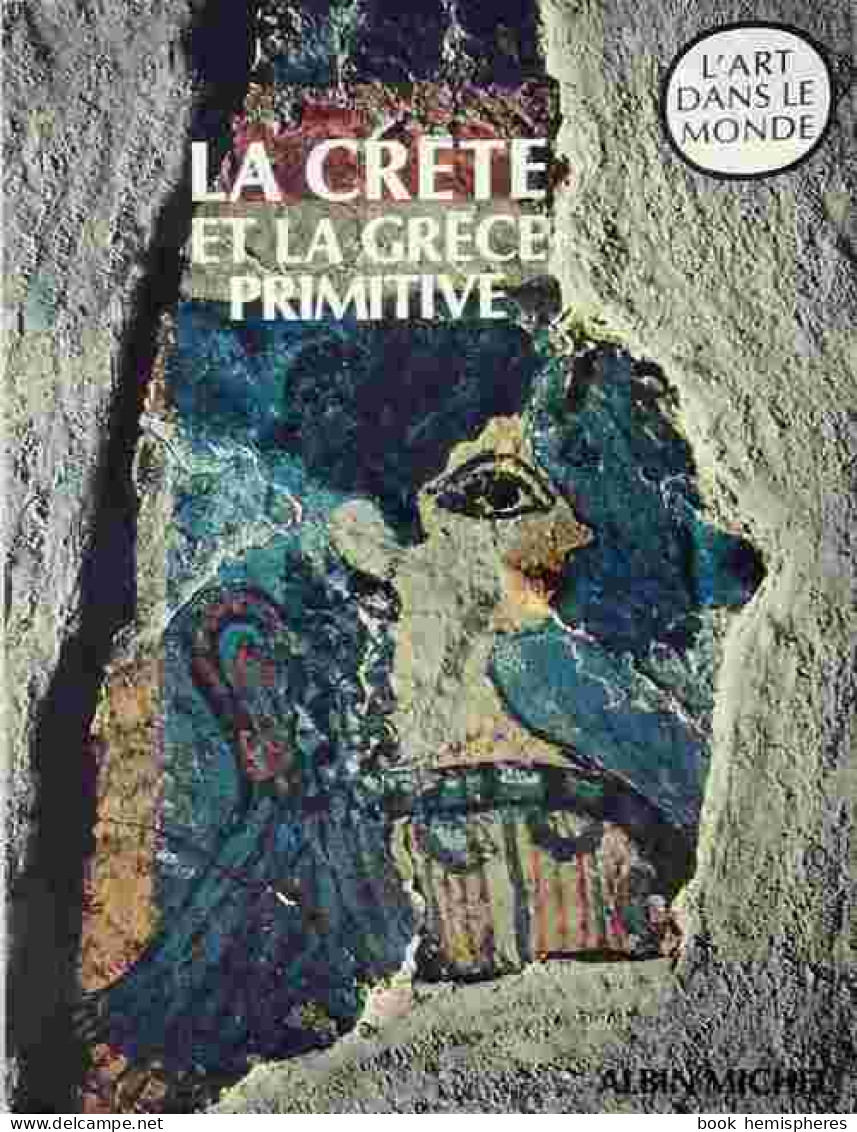 La Crête Et La Grèce Primitives (1982) De Friedrich Matz - Arte