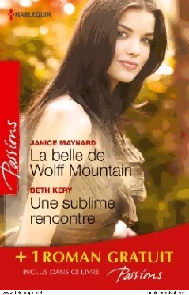 La Belle De Wolf Mountain / Une Sublime Rencontre / Des Roses Rouges Pour Lisa (2013) De Beth - Romantici