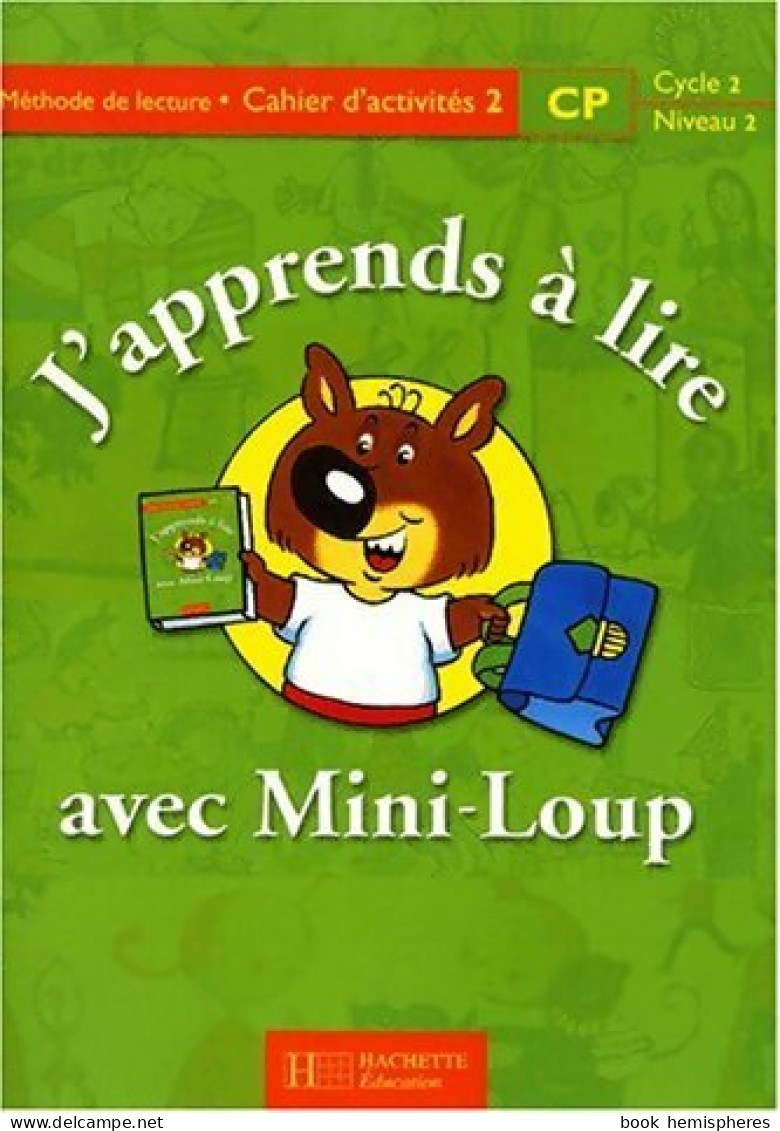 J'apprends à Lire Avec Mini-loup CP. Cahier De Lecture Numéro 2 (2000) De Collectif - 6-12 Years Old