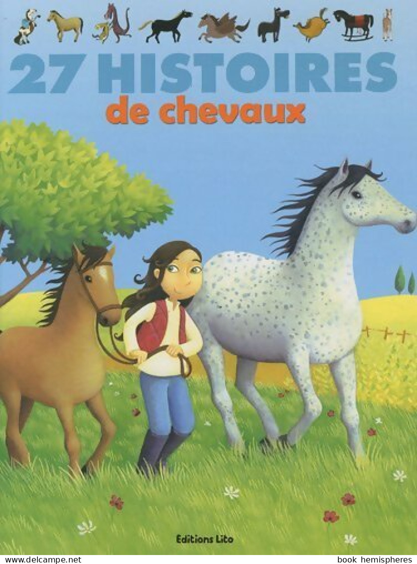 27 Histoires De Chevaux (2010) De Collectif - Autres & Non Classés