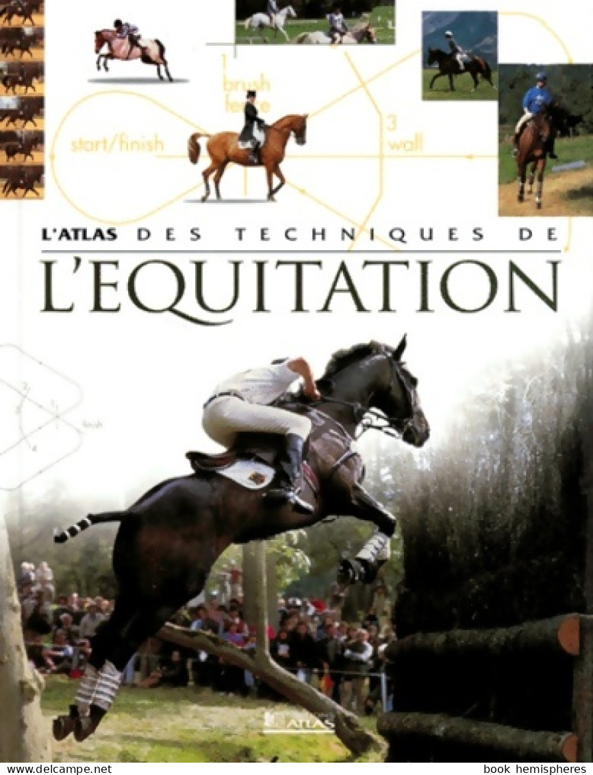 L'atlas Des Techniques De L'équitation (1999) De Collectif - Sport