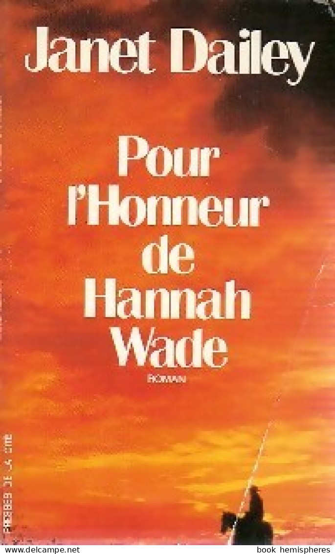 Pour L'honneur De Hannah Wade (1986) De Janet Dailey - Romantik