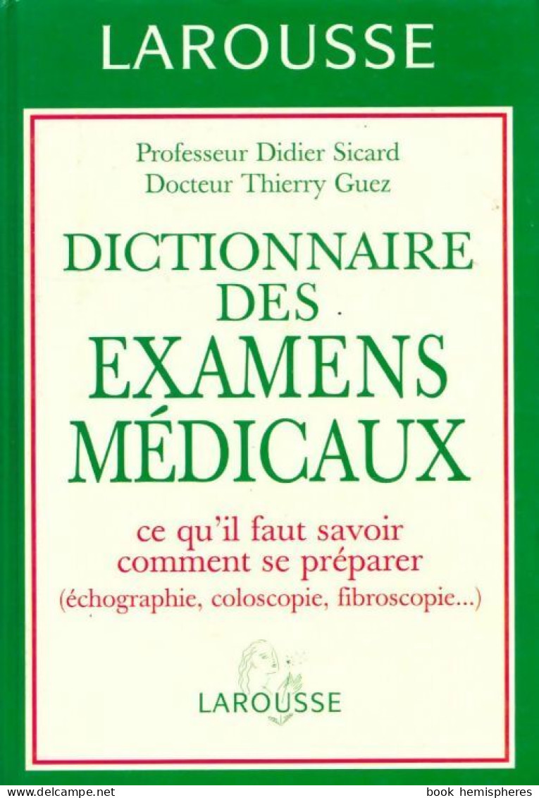 Dictionnaire Des Examens Médicaux (1995) De Didier Sicard - Wissenschaft