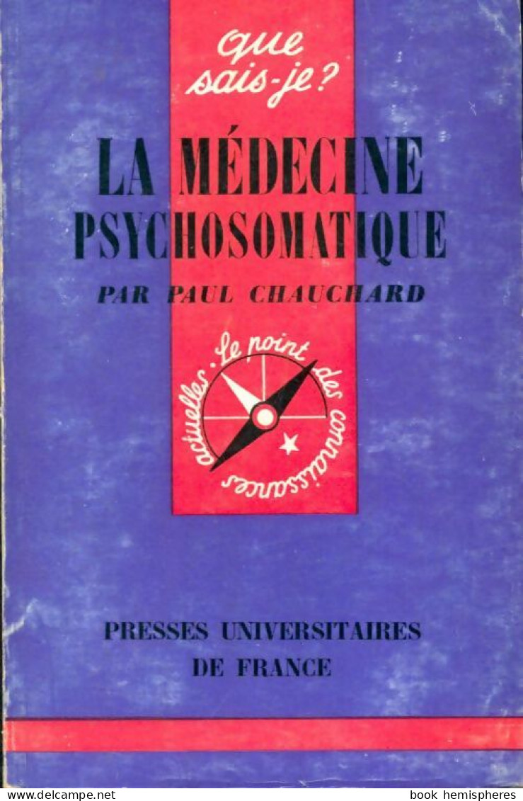 La Médecine Psychosomatique (1965) De Paul Chauchard - Psychologie/Philosophie