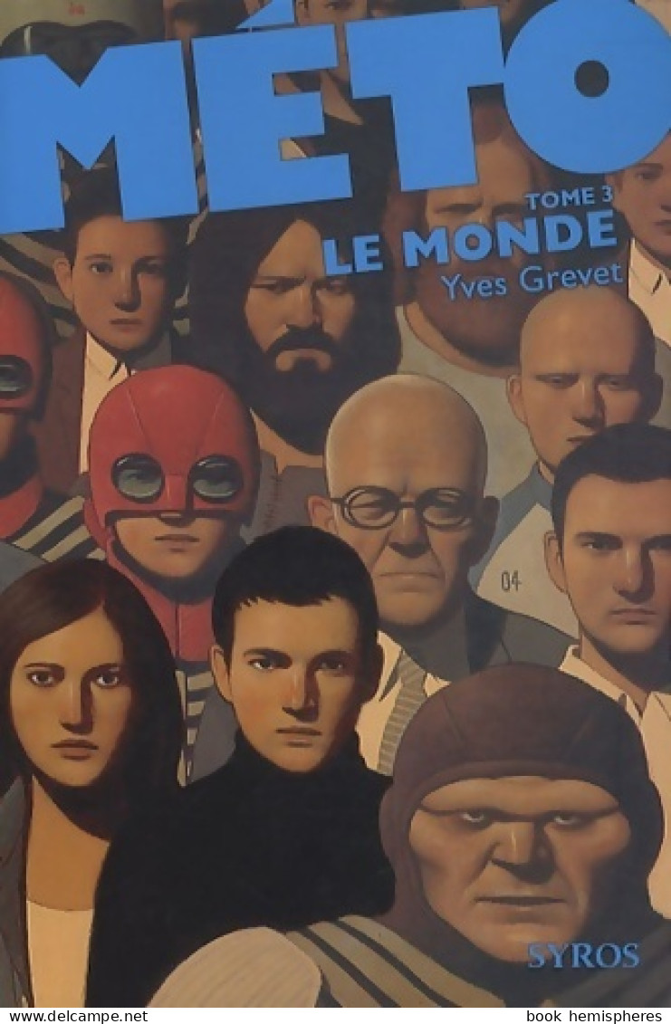 Méto : Le Monde (2010) De Yves Grevet - Autres & Non Classés