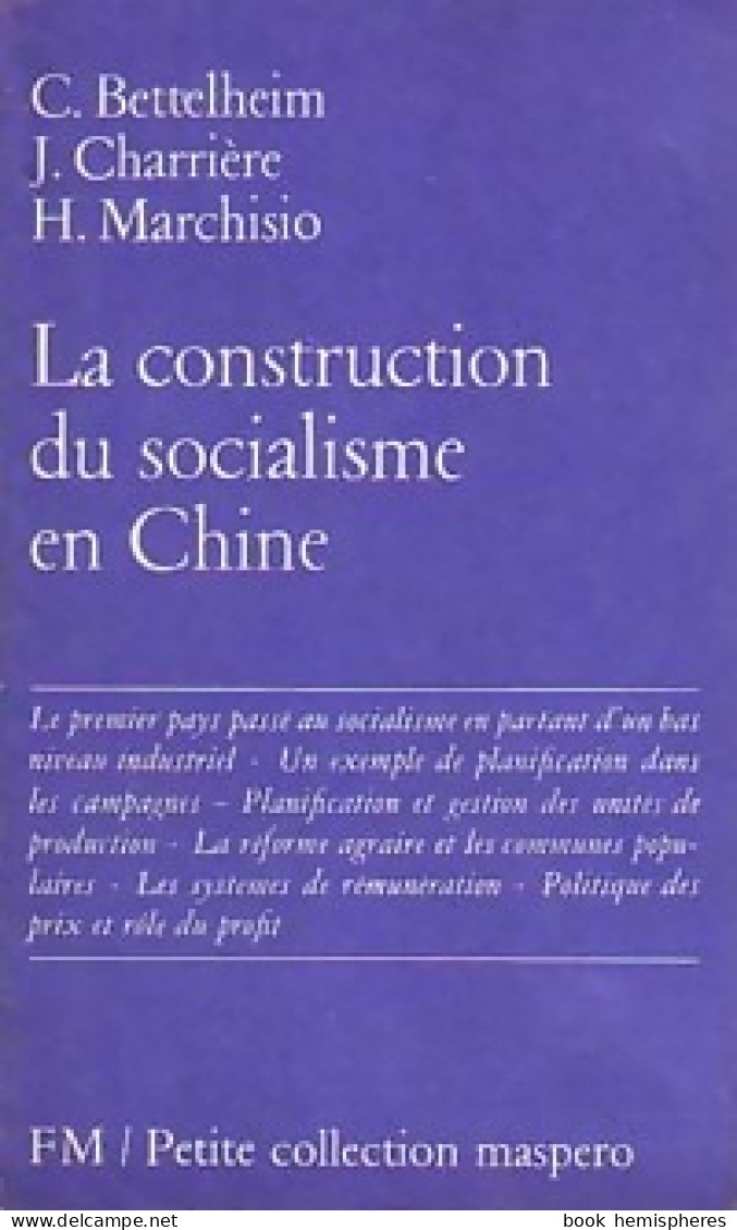 La Construction Du Socialisme En Chine (1971) De Charles Bettelheim - Politica