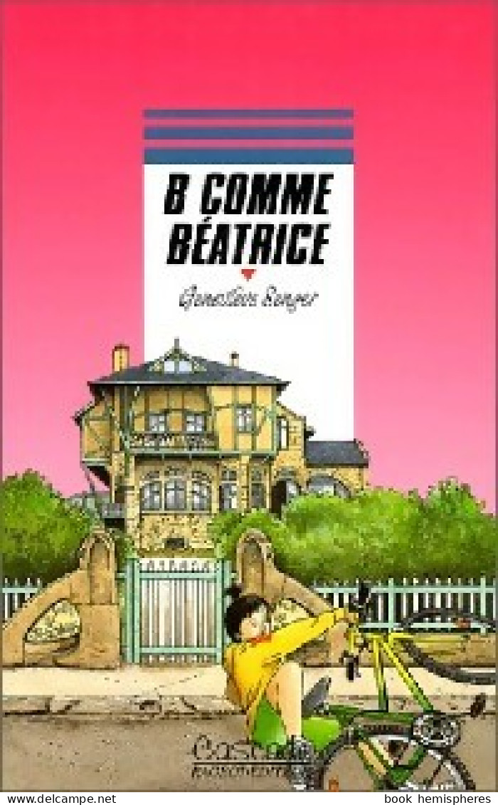 B Comme Béatrice (1993) De Geneviève Senger - Autres & Non Classés