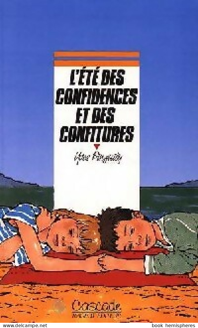 L'été Des Confidences Et Des Confitures (1991) De B. B. A. - Autres & Non Classés