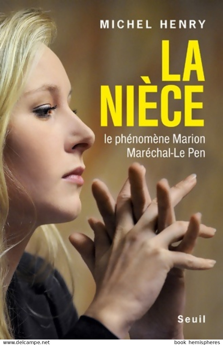 La Nièce : Le Phénomène Marion Maréchal-Le Pen (2017) De Michel Henry - Politik