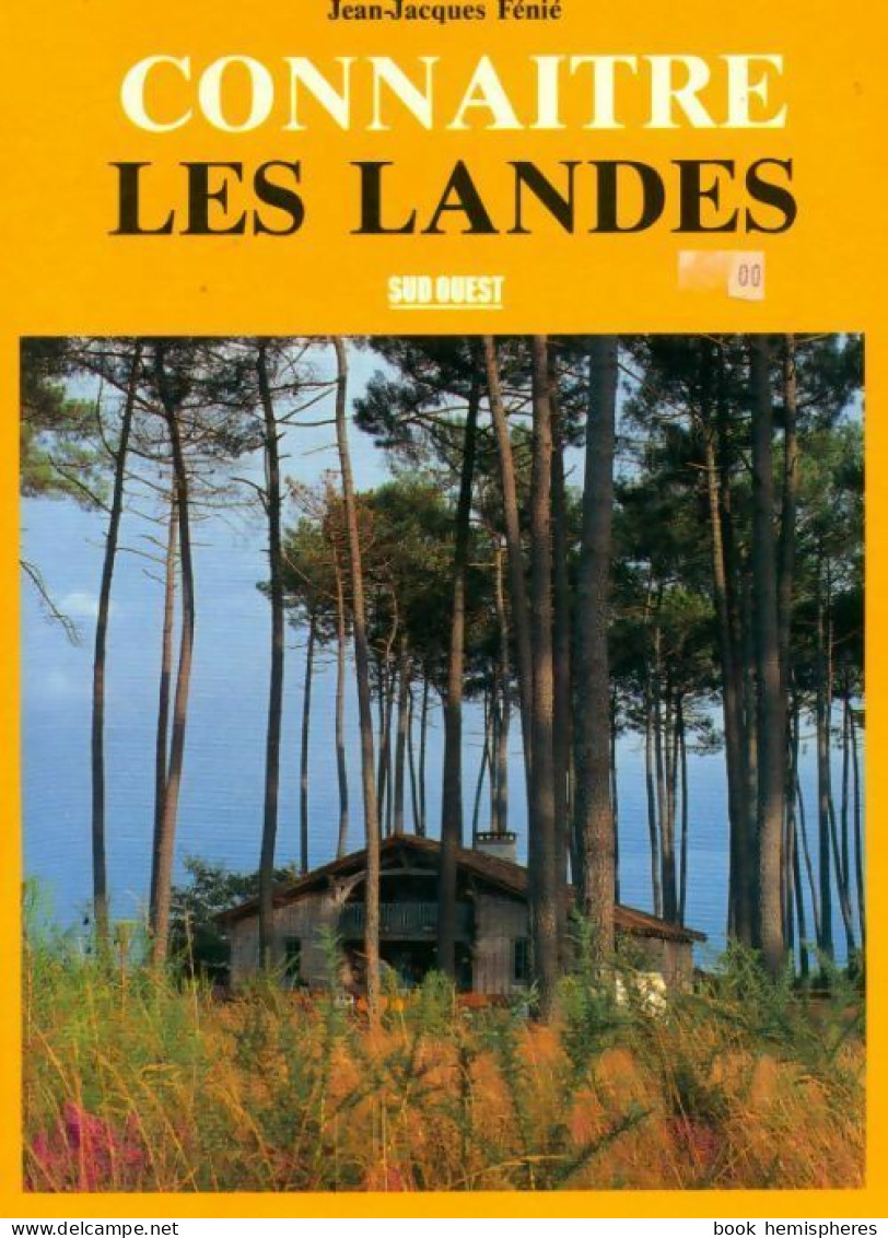 Connaitre Les Landes (1990) De Jean-Jacques Fénié - Tourismus