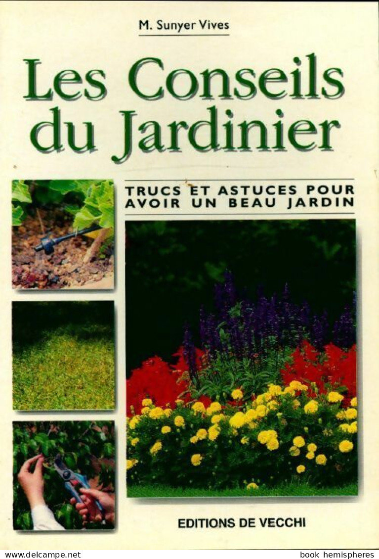 Les Conseils Du Jardinier (2002) De M. Sunyer Vives - Jardinage