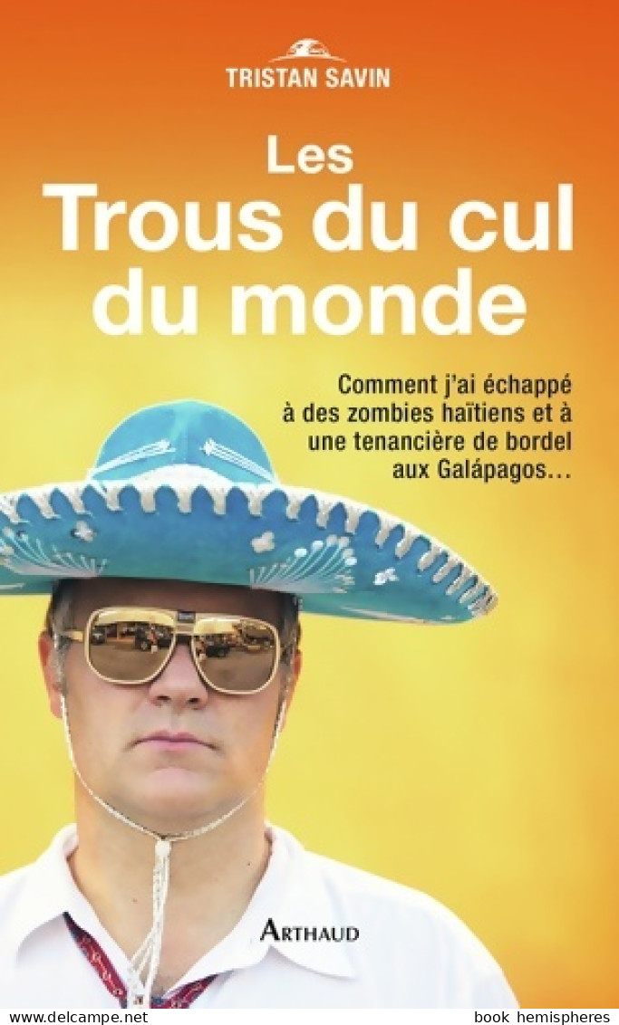 Les Trous Du Cul Du Monde (2016) De Tristan Savin - Viaggi