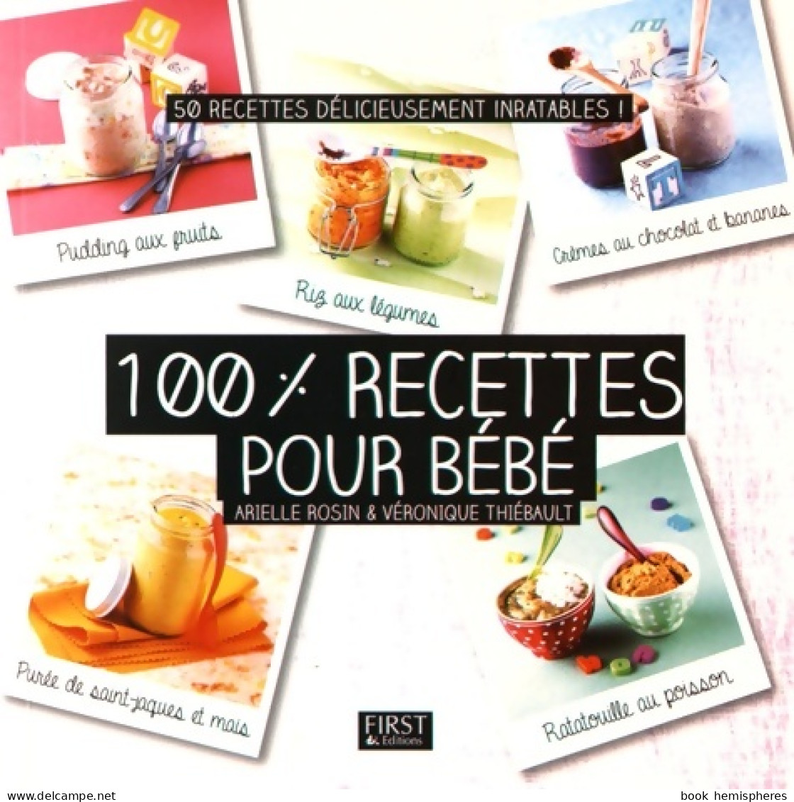 100% Recettes Pour Bébé (2016) De Arielle Rosin - Gastronomía