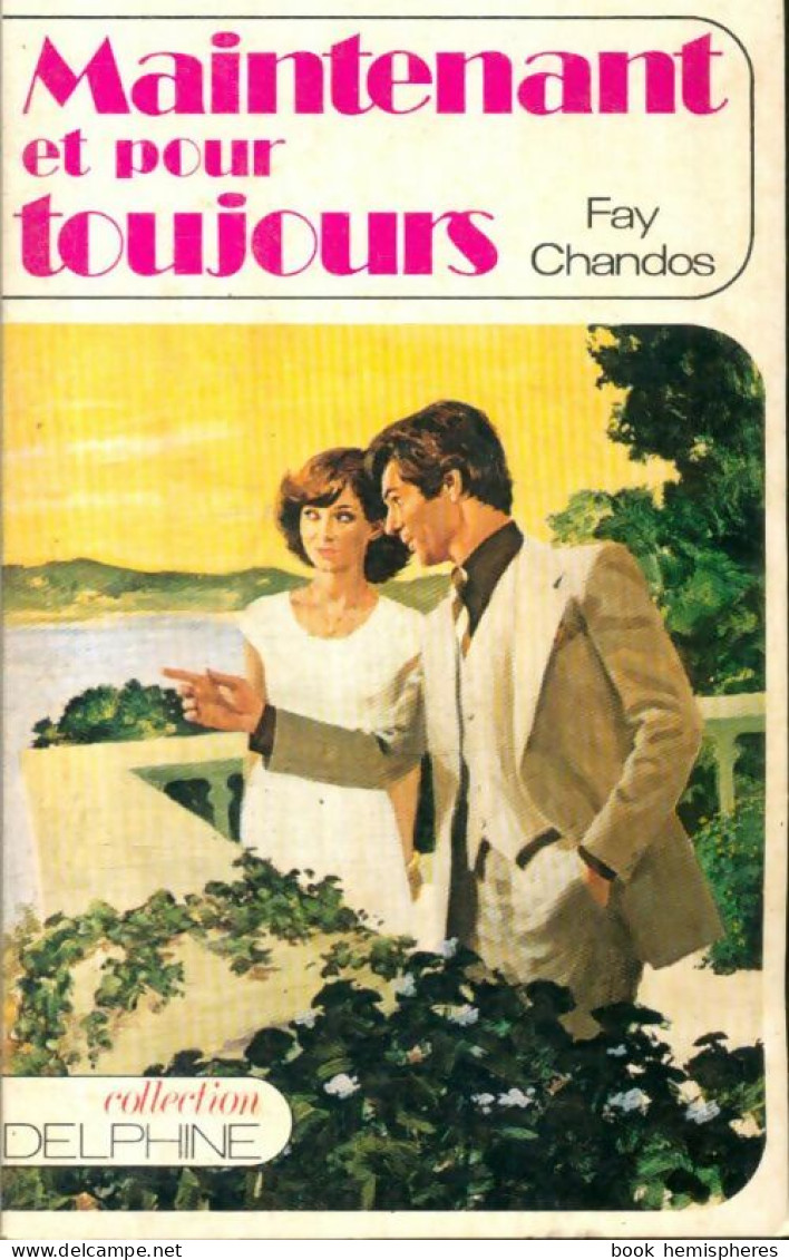 Maintenant Et Pour Toujours (1979) De Fay Chandos - Romantique