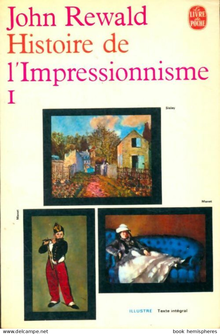 Histoire De L'impressionnisme Tome I : 1855-1873 (1965) De John Rewald - Arte