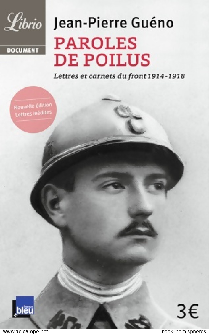 Paroles De Poilus. Anthologie. Lettres Du Front 1914-1918 (2013) De Collectif - Oorlog 1914-18