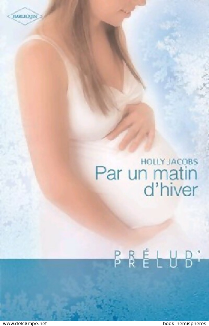 Par Un Matin D'hiver (2010) De Holly Jacobs - Romantique