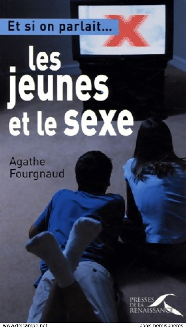 Les Jeunes Et Le Sexe (2006) De Agathe Fourgnaud - Gesundheit
