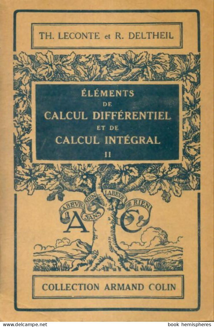 Eléments De Calcul Différentielet De Calcul Intégral Tome II (1959) De Th. Deltheil - Wissenschaft