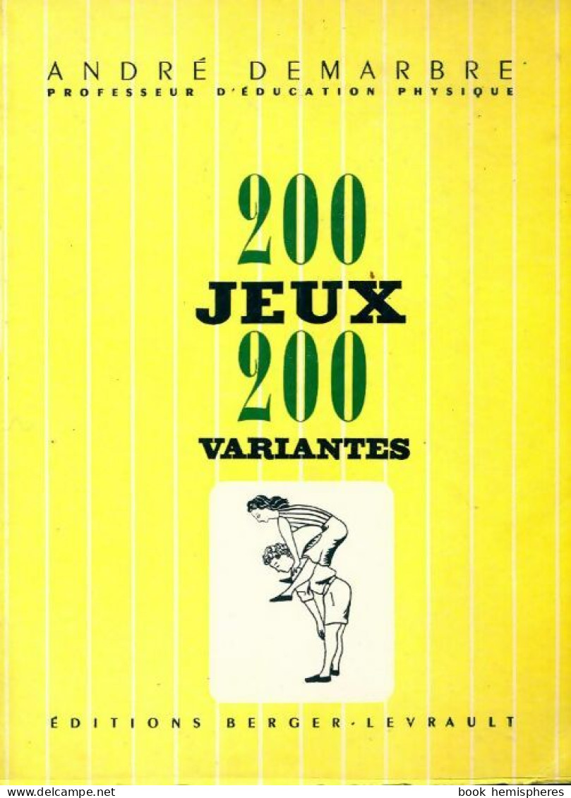 200 Jeux, 200 Variantes (1959) De André Demarbre - Gesellschaftsspiele
