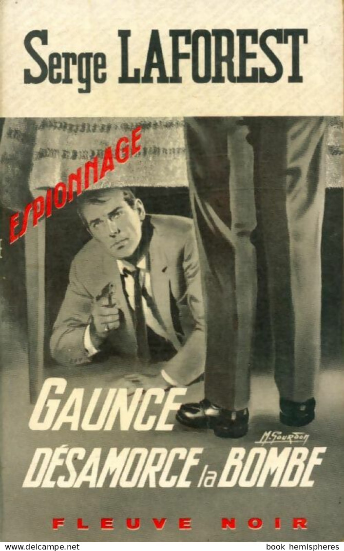 Gaunce Désamorce La Bombe (1968) De Serge Laforest - Old (before 1960)