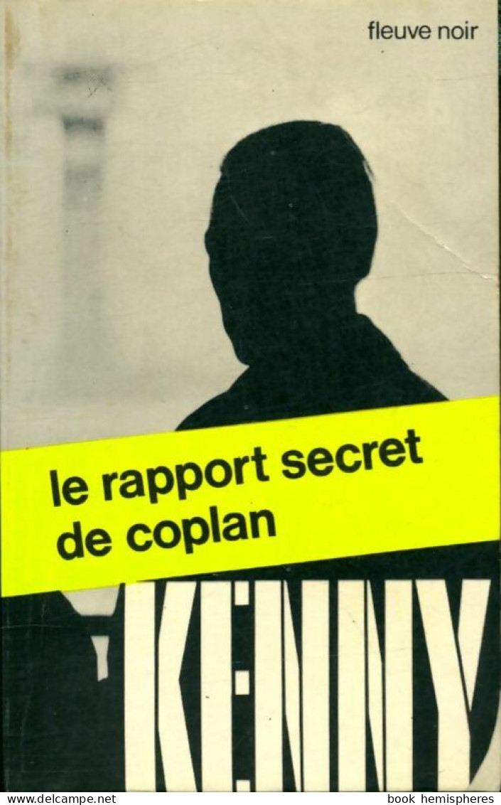 Le Rapport Secret De Coplan (1973) De Paul Kenny - Antichi (ante 1960)