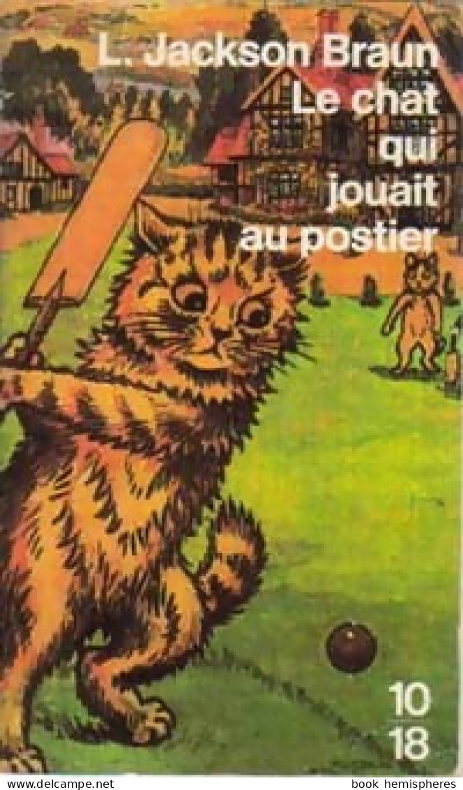 Le Chat Qui Jouait Au Postier (1991) De Lilian Jackson Braun - Other & Unclassified