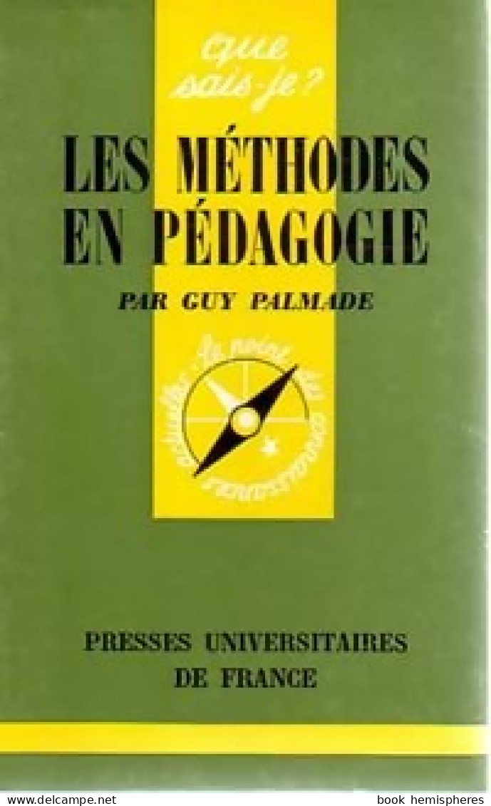 Les Méthodes En Pédagogie (1971) De Guy Palmade - Ohne Zuordnung