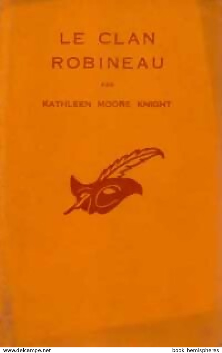 Le Clan Robineau (1956) De Kathleen Moore Knight - Other & Unclassified