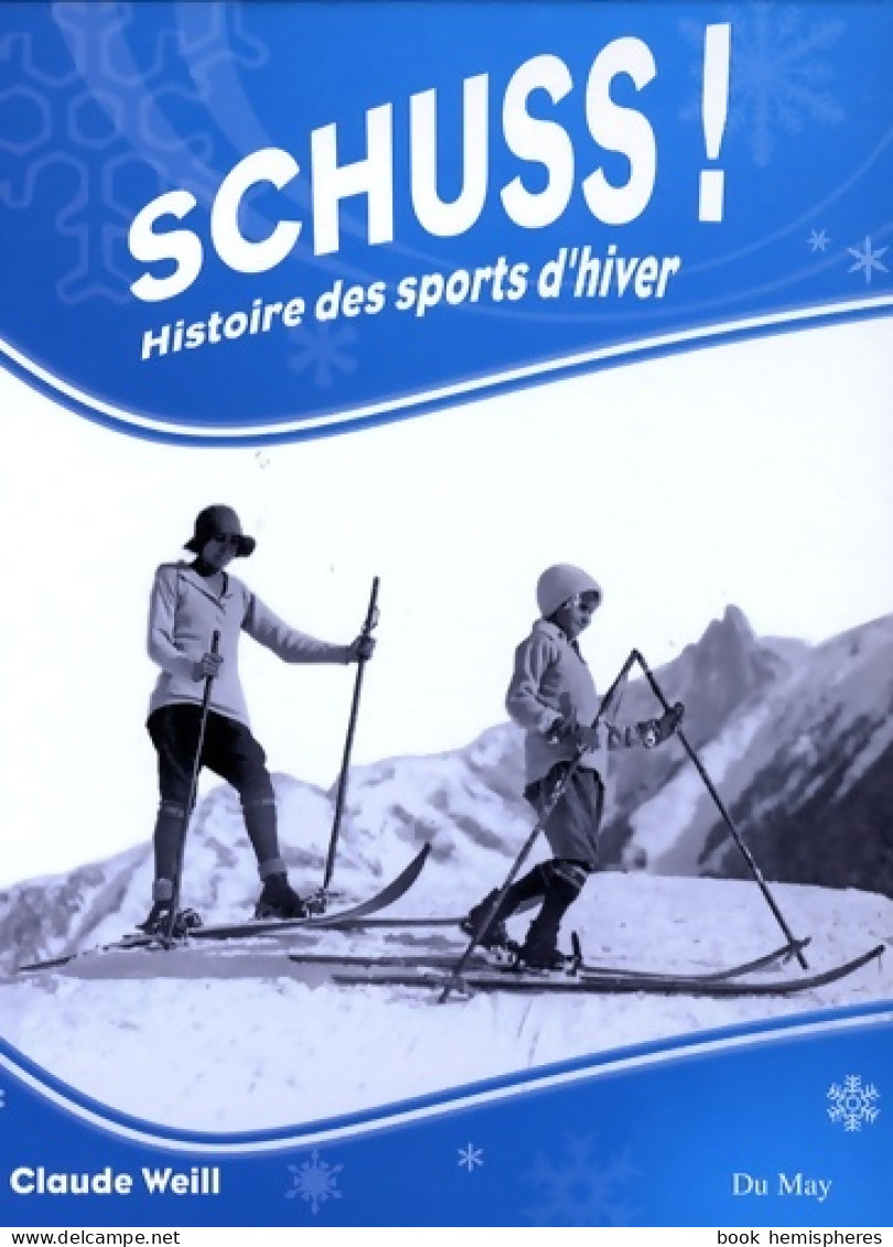 SCHUSS : Histoire Des Sports D'Hiver (2008) De Claude Weill - Voyages