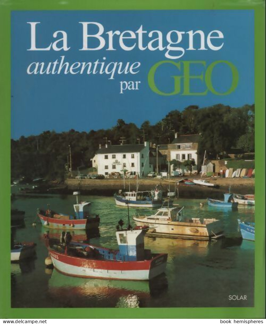 La Bretagne Authentique (2001) De Dominique Le Brun - Tourisme