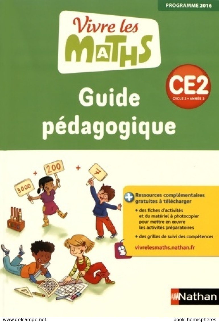 Vivre Les Maths CE2 Cycle 2 Guide Pédagogique - Programme 2016 (2016) De Thierry Fayette - 6-12 Years Old