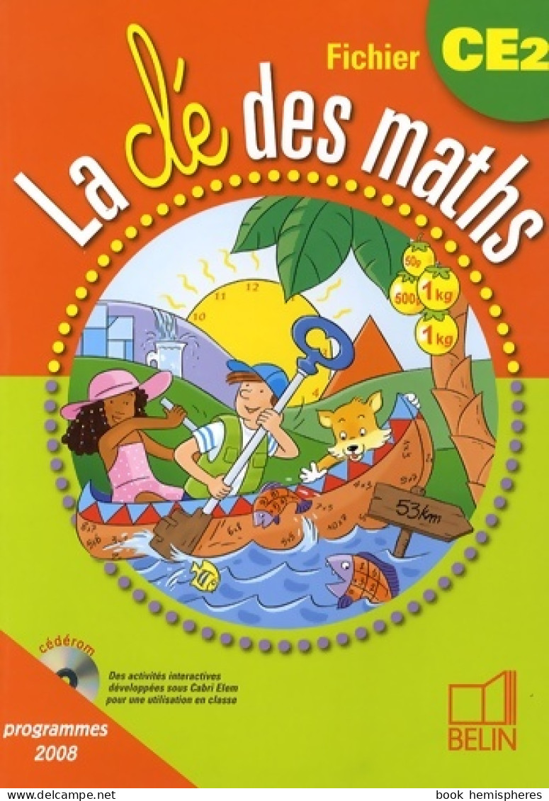 La Clé Des Maths CE2 : Fichier élève (2009) De Gérard Champeyrache - 6-12 Jahre