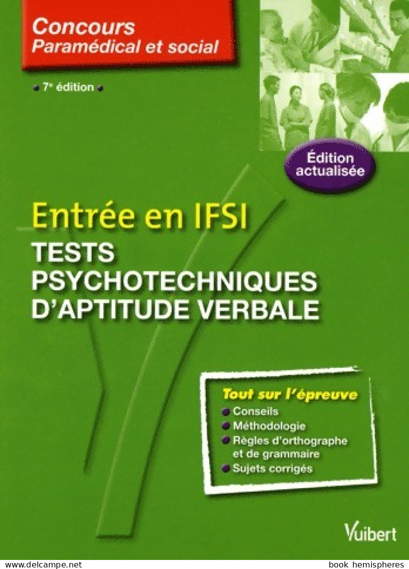 Concours D'entrée IFSI. Tests Psychotechniques D'aptitude Verbale (2008) De Françoise Thiébault-Roger - 18 Ans Et Plus