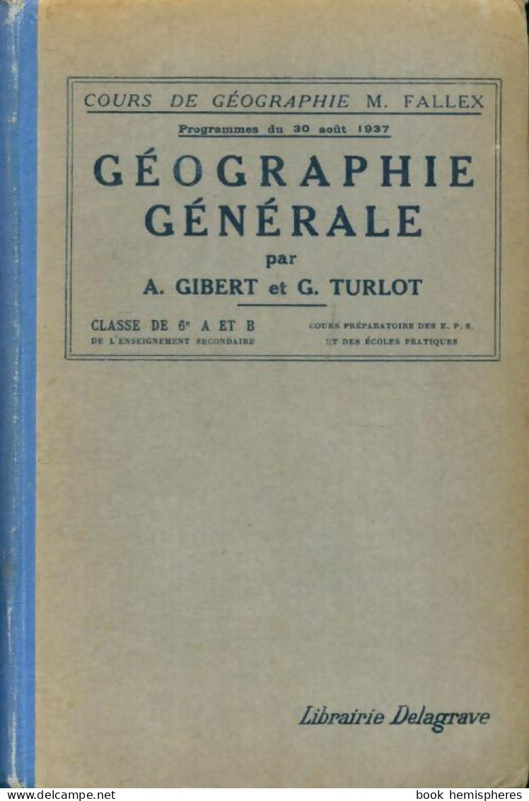 Géographie Générale Classe De 6e A Et B (1938) De G. Gibert - 6-12 Jaar