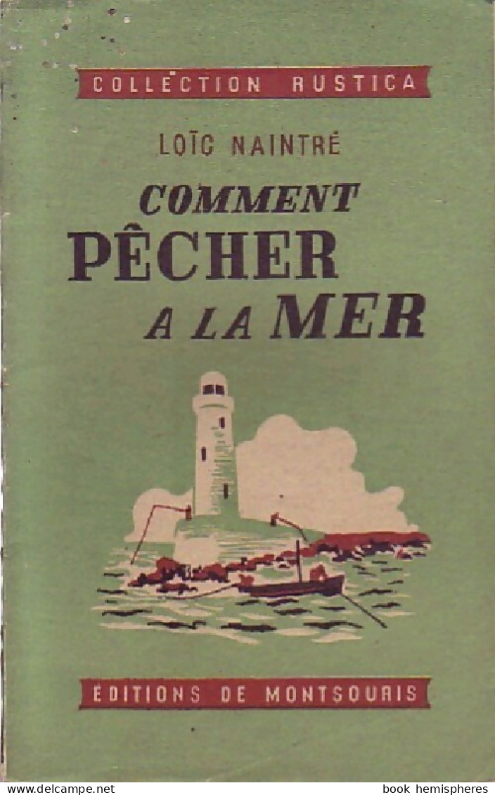 Comment Pêcher à La Mer (1951) De L. Naintré - Jacht/vissen