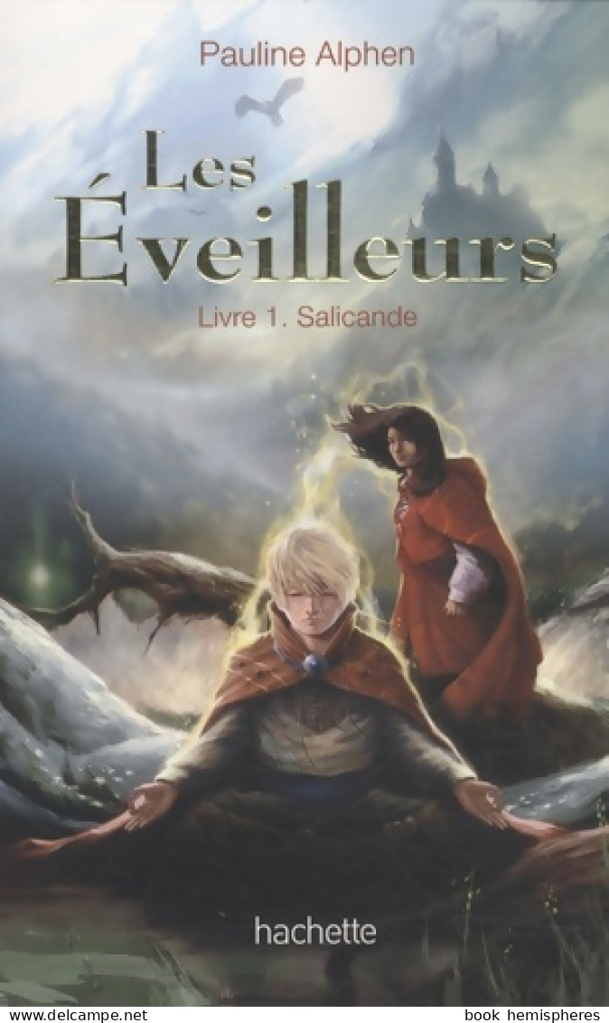 Les éveilleurs Tome I : Salicande (2009) De Pauline Alphen - Andere & Zonder Classificatie