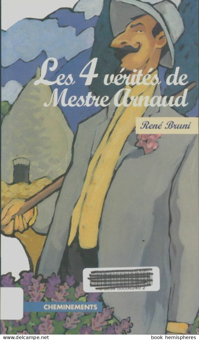 Quatre Vérités De Mestre Arnaud (2000) De René Bruni - Turismo