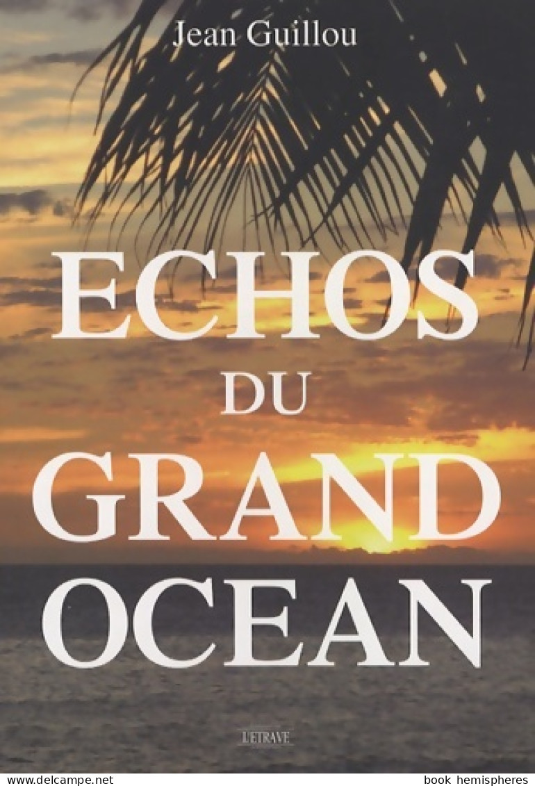 Echos Du Grand Océan (2007) De Jean Guillou - Viaggi