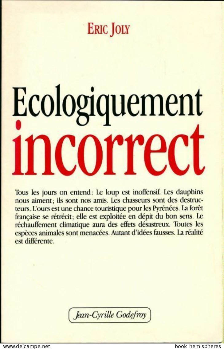 Ecologiquement Incorrect (2004) De Eric Joly - Natuur