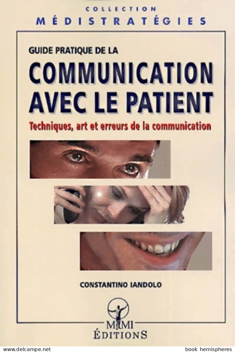 Guide Pratique De La Communication Avec Le Patient (2001) De Constantino Iandolo - Wetenschap